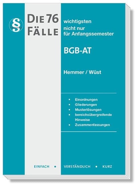 Die 76 wichtigsten Fälle BGB AT - Karl-Edmund Hemmer, Achim Wüst, Clemens D'Alquen, Michael Tyroller