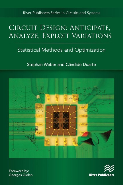 Circuit Design - Anticipate, Analyze, Exploit Variations - Weber, Duarte