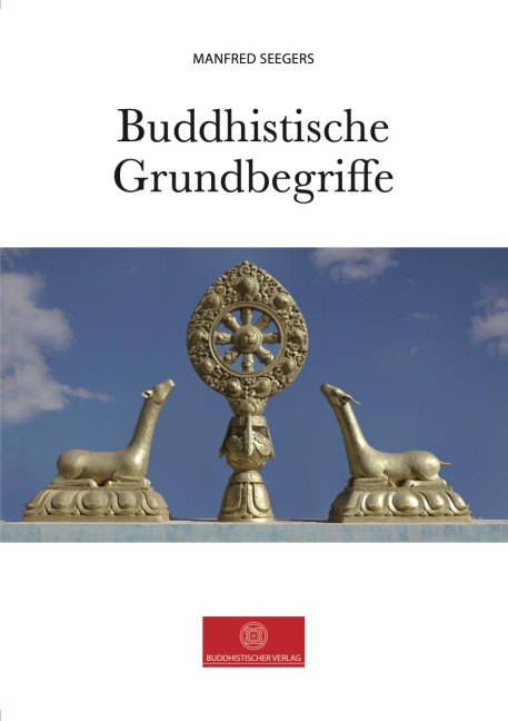 Buddhistische Grundbegriffe - Manfred Seegers