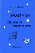 Cover-Bild zum Titel 'Marlene: Zeitreisen für Fortgeschrittene' von 'Korinna Kano'