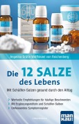 Cover-Bild zum Titel 'Die 12 (Zwölf) Salze des Lebens - Mit Schüßler-Salzen gesund durch den Alltag' von 'Angelika Wolffskeel von Reichenberg'