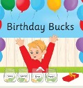 Birthday Bucks - Amy Kalna
