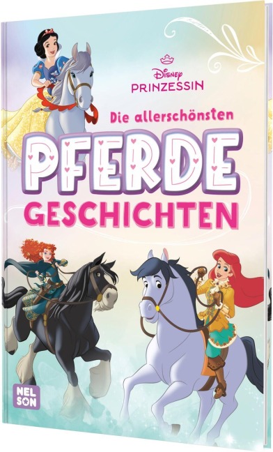 Disney Prinzessin: Die allerschönsten Pferdegeschichten -  Disney Prinzessin: Die allerschönsten Pferdegeschichten -