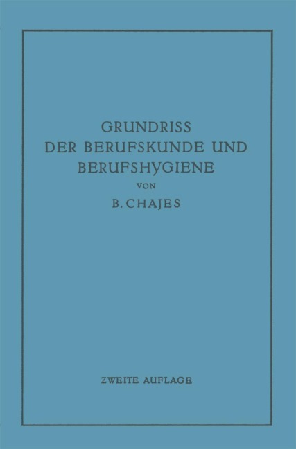 Grundriss der Berufskunde und Berufshygiene - Benno Chajes
