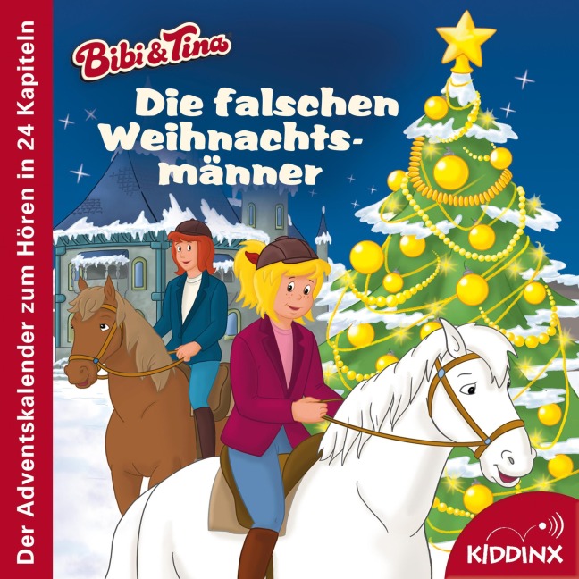 Die falschen Weihnachtsmänner (Der Adventskalender zum Hören) - Bibi & Tina - Michaela Rudolph