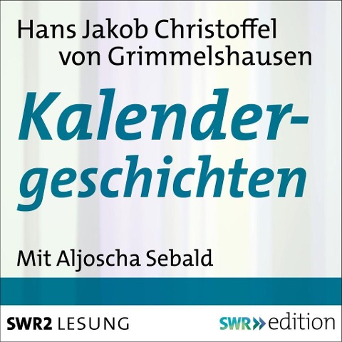 Kalendergeschichten - Hans Jakob Christoffel von Grimmelshausen
