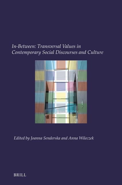 In-Between: Transversal Values in Contemporary Social Discourses and Culture - 