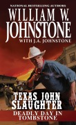 Cover-Bild zum Titel 'Deadly Day in Tombstone' von 'William W Johnstone, J A Johnstone'