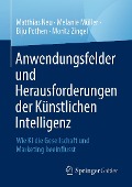 Cover-Bild zum Titel 'Anwendungsfelder und Herausforderungen der Künstlichen Intelligenz' von 'Matthias Neu, Melanie Müller, Biju Pothen, Moritz Zingel'