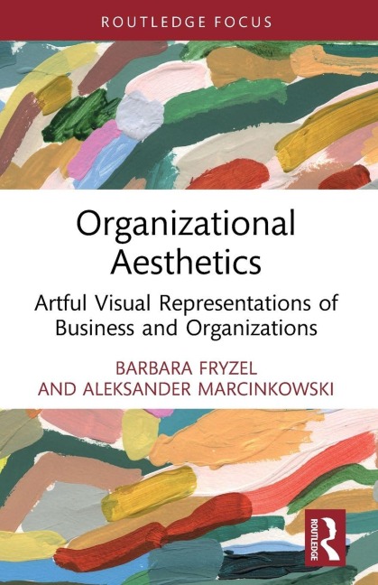 Organizational Aesthetics - Barbara Fryzel, Aleksander Marcinkowski