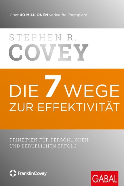 Die 7 Wege zur Effektivität - Stephen R. Covey