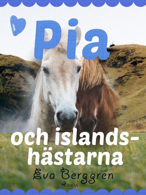 Pia och islandshästarna - Eva Berggren