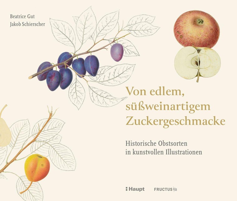 Von edlem, süßweinartigem Zuckergeschmacke - Beatrice Gut, Jakob Schierscher