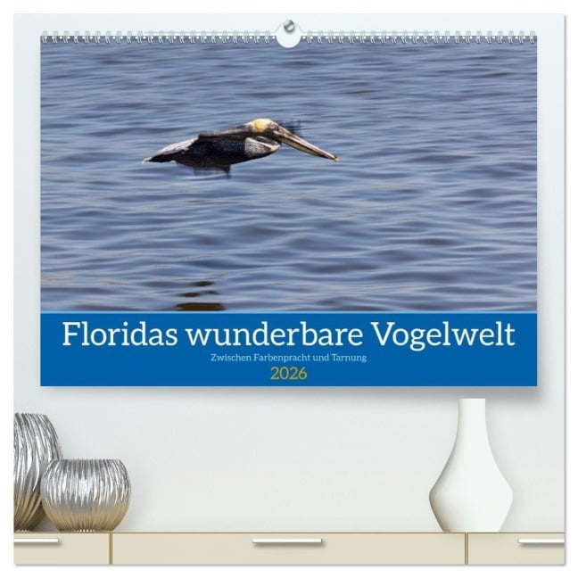 Floridas wunderbare Vogelwelt (hochwertiger Premium Wandkalender 2026 DIN A2 quer), Kunstdruck in Hochglanz - Andreas Klesse