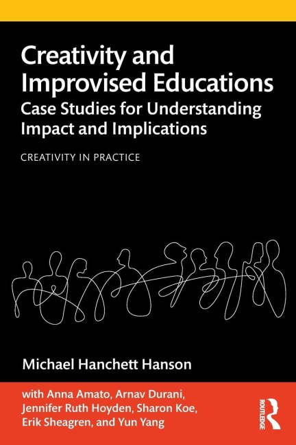 Creativity and Improvised Educations - Michael Hanchett Hanson