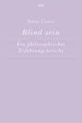 Cover-Bild zum Titel 'Blind sein' von 'Tobias Litterst'