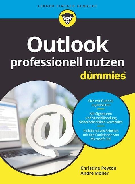Outlook professionell nutzen für Dummies - Christine Peyton, Andre Möller