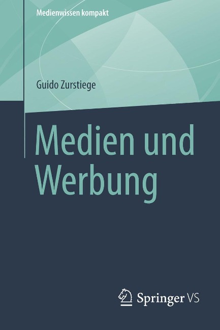 Medien und Werbung - Guido Zurstiege