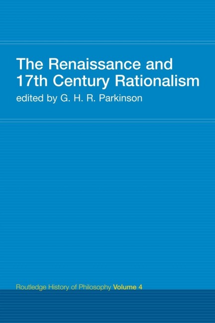 The Renaissance and 17th Century Rationalism - 