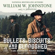 Cover-Bild zum Titel 'Bullets, Biscuits, and Bloodshed' von 'William W Johnstone, J A Johnstone'