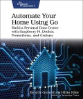Automate Your Home Using Go - Ricardo Gerardi, Mike Riley