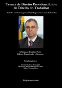 Temas De Direito Previdenciário E De Direito Do Trabalho: - º º Ubirajara Coelho Neto