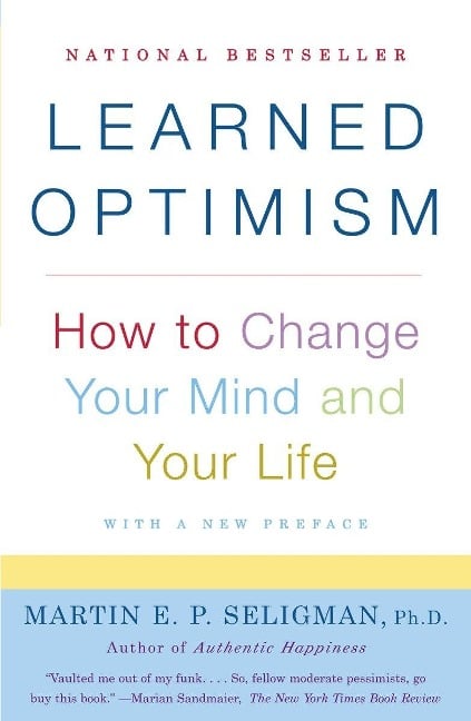 Learned Optimism - Martin E P Seligman