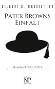 Pater Browns Einfalt - Gilbert K. Chesterton