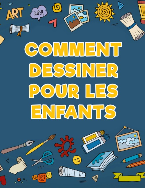 Comment dessiner pour les enfants - Young Scholar