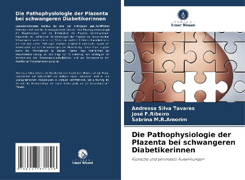 Die Pathophysiologie der Plazenta bei schwangeren Diabetikerinnen - Andressa Silva Tavares, José F. Ribeiro, Sabrina M. R. Amorim