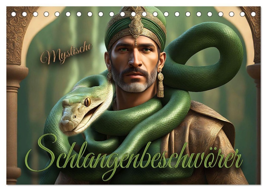 Mystische Schlangenbeschwörer (Tischkalender 2027 DIN A5 quer), CALVENDO Monatskalender - Renate Utz