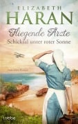Cover-Bild zum Titel 'Fliegende Ärzte - Schicksal unter roter Sonne' von 'Elizabeth Haran'