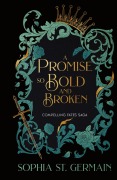 Cover-Bild zum Titel 'A Promise so Bold and Broken' von 'Sophia St Germain'