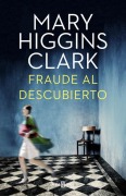 Cover-Bild zum Titel 'Fraude Al Descubierto / The Melody Lingers on' von 'Mary Higgins Clark'