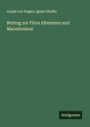 Cover-Bild zum Titel 'Beitrag zur Flora Albaniens und Macedoniens' von 'Arpad Von Degen, Ignaz Dörfler'