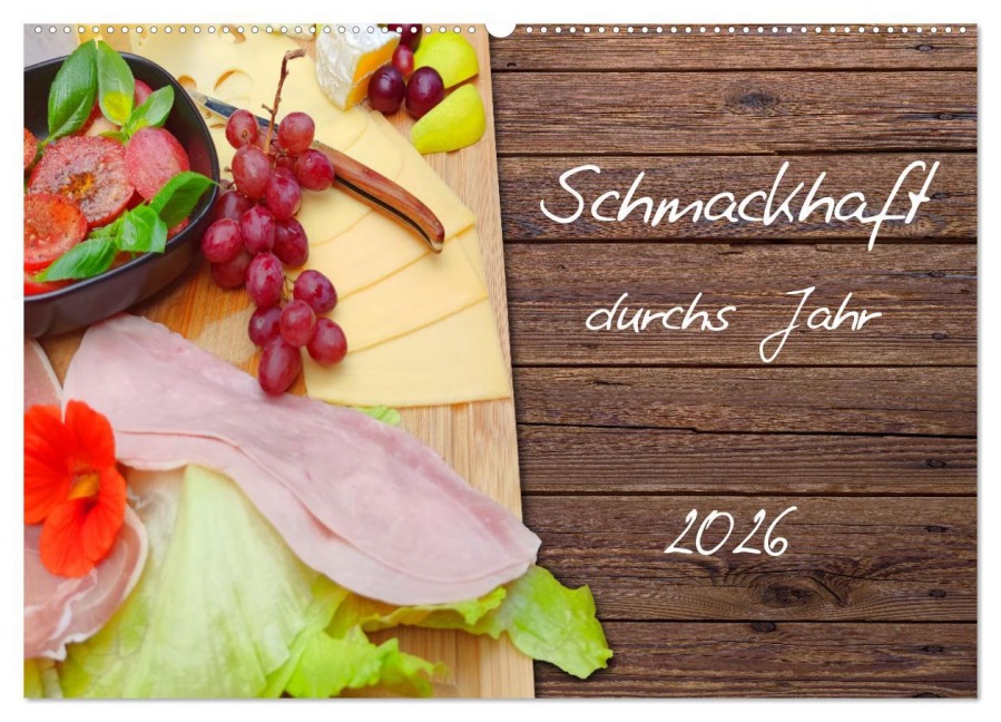 Schmackhaft durchs Jahr (Wandkalender 2026 DIN A2 quer), CALVENDO Monatskalender - LaPics LaPics