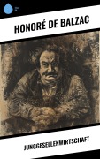 Cover-Bild zum Titel 'Junggesellenwirtschaft' von 'Honoré de Balzac'