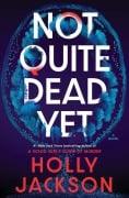 Cover-Bild zum Titel 'Not Quite Dead Yet' von 'Holly Jackson'