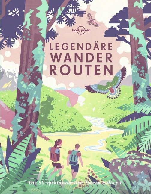 Lonely Planet Legendäre Wanderrouten - 