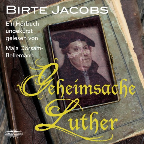 Geheimsache Luther - Birte Jacobs