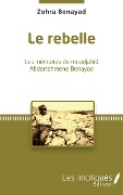 Cover-Bild zum Titel 'Le Rebelle' von 'Zohra Benayad'