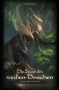 Cover-Bild zum Titel 'Die Saat des weißen Drachen' von 'Uwe Eckardt'