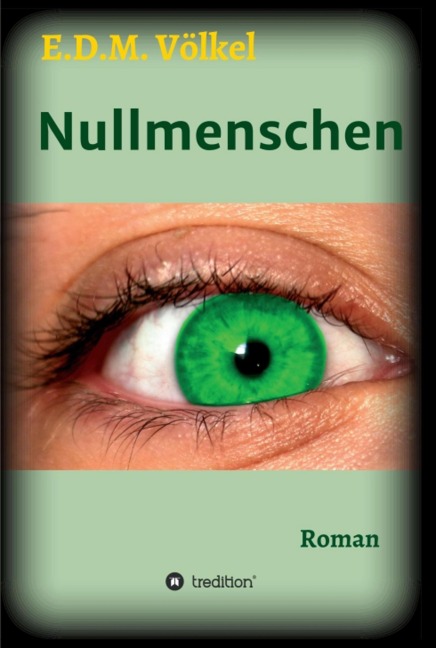 Nullmenschen - E. D. M. Völkel