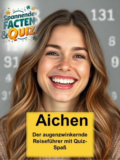 Aichen - Der augenzwinkernde Reiseführer mit Quiz-Spaß - Monika Ott