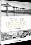 Cover-Bild zum Titel 'Walter Hollnagel - Bahnstrecken des Nordens' von 'Udo Kandler'
