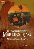 MERLINS RING - Merlins Sohn, Band 3 - H. Warner Munn