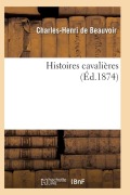 Cover-Bild zum Titel 'Histoires Cavalières' von 'de Beauvoir-C-H'