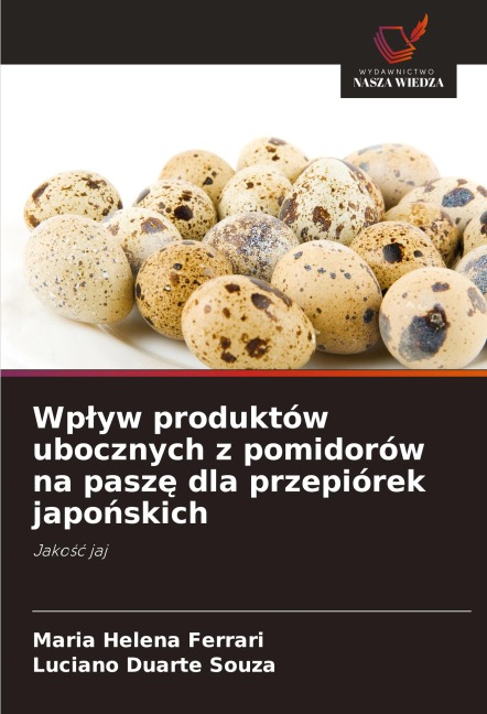 Wp¿yw produktów ubocznych z pomidorów na pasz¿ dla przepiórek japo¿skich - Maria Helena Ferrari, Luciano Duarte Souza
