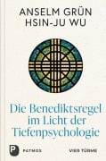 Cover-Bild zum Titel 'Die Benediktsregel im Licht der Tiefenpsychologie' von 'Anselm Grün, Hsin-Ju Wu'