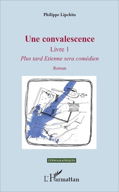 Une convalescence - Philippe Lipchitz
